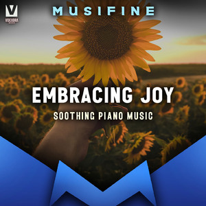 Embracing Joy (Soothing Piano Music)