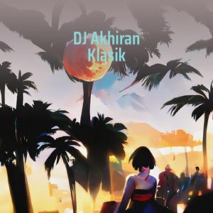 Dj Akhiran Klasik