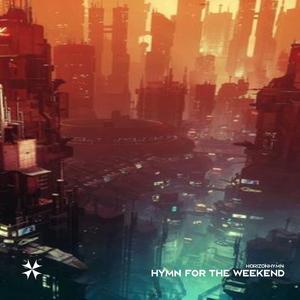 Hymn For The Weekend