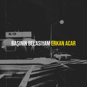 Başının Belasıyam