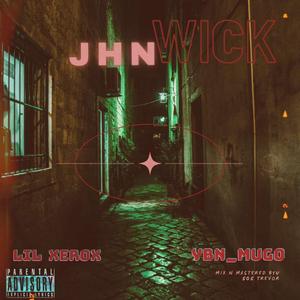 JHN WICK (feat. YBN MUGO & LIL XEROX)
