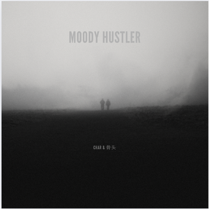 MOODY HUSTLER（feat.骨头）