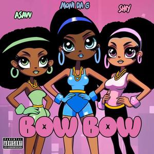 Bow Bow (feat. SHIY & A$AVV)