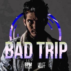 Wolff _ BAD TRIP