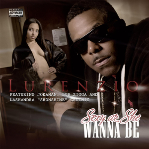 Sexy Az She Wanna Be (feat. Jokaman, Bob Zigga & Lashandra "Shonshine" Cruthis)