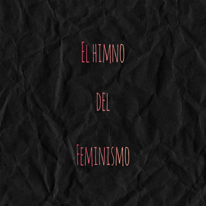El himno del feminismo (En Acústico)