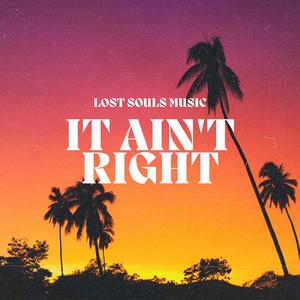 IT AIN'T RIGHT