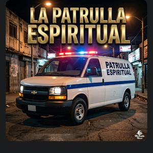 LA PATRULLA ESPIRITUAL