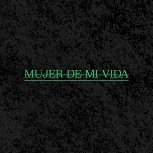 Mujer de mi vida