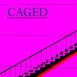 Caged