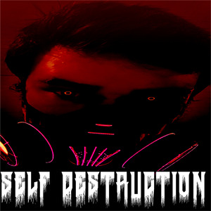 Self Destruction
