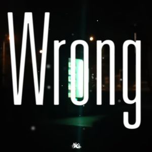 Wrong/错(Prod by SKY花花最可爱）