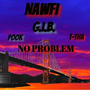 No Problem (feat. G.I.B., T-THA & Pookie)