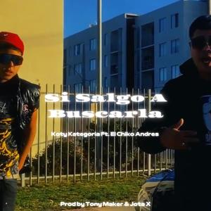 SI SALGO A BUSCARLA (feat. Koty Kategoria & El Chiko Andres)