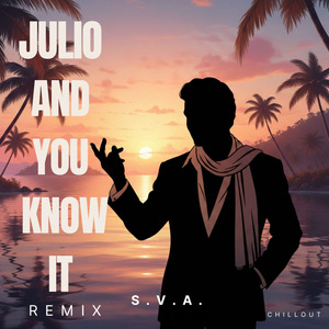 Julio And you Know it REMIX (REMIX)