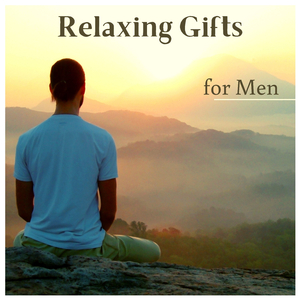Relaxing Gifts for Men