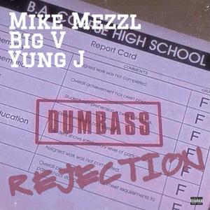 Rejection (feat. Yung J & Big V)