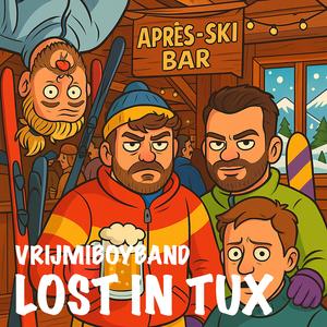 Lost in Tux (Après-Ski)
