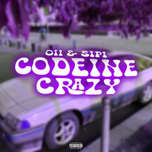 CODEINE CRAZY