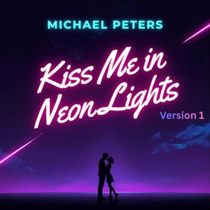 Kiss Me in Neon Lights