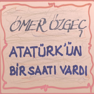 Atatürk'ün Bir Saatı Vardı