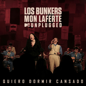 Quiero Dormir Cansado (MTV Unplugged)