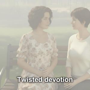 Twisted devotion