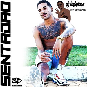 Sentadão (feat. Mc Xodozinho)