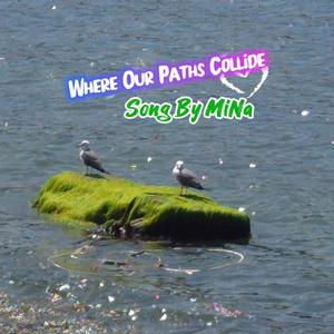 Where Our Paths Collide