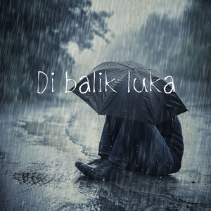 Di Balik Luka