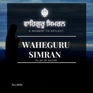 Waheguru Simran in Lap of Nature 30 Minutes Paryer