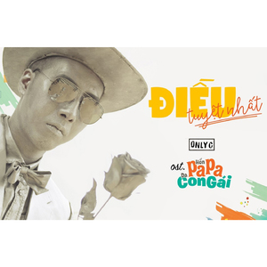 Điều Tuyệt Nhất (From "Hồn Papa Da Con Gái")
