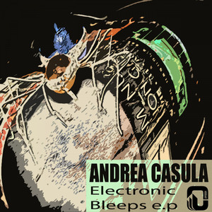 Electronic Bleeps (Andrea Casula Sperimental Mix)