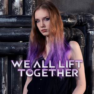 We All Lift Together
