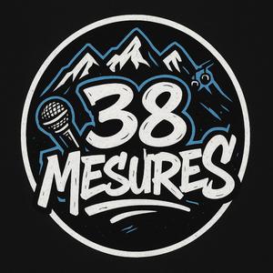 38 Mesures (feat. Adem, Drash, Homa381, TRIX_officiel, S.A.M.Y, Luks, Harmon, LO2P, Jeff Le Nerf, Haut en Tik, Black Moon, L2K, TDLR, Shiro3.8, Young Psyko, Mavar, More, Nolan, Kespar & TiBo SLB)