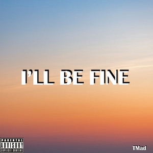 I'll Be Fine