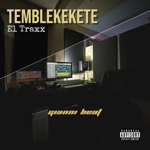 Temblekekete (feat. El Traxx)