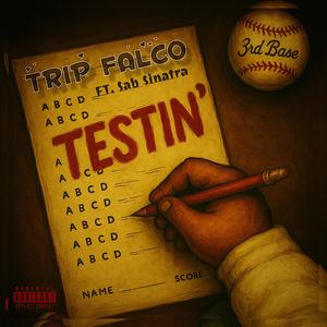 Testin' (feat. Sab Sinatra)