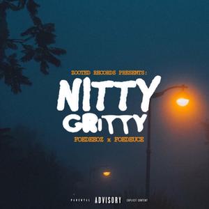 Nitty Gritty (feat. Foe DeeOz)