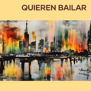 Quieren Bailar
