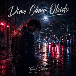 Dime Cómo Olvido