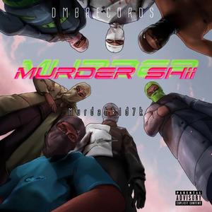 Murder shii (feat. Murdamanrreaper)