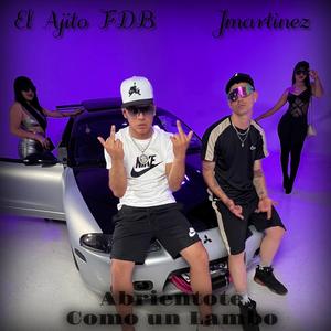 Abriendote Como un lambo (feat. El Ajito FDB)