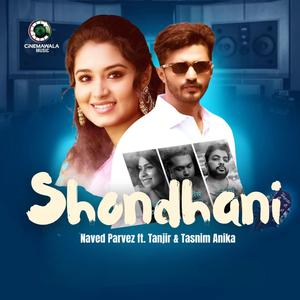 Shondhani (feat. Tanjir & Tasnim Anika)