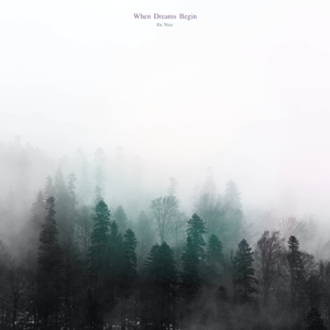 When Dreams Begin