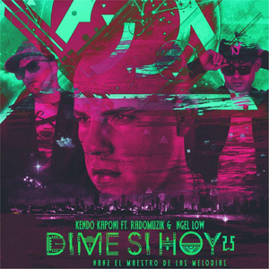 Dime Si Hoy 2.5 (feat. Kendo Kaponi)