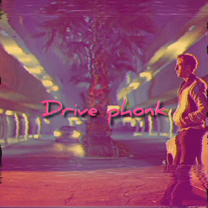 DRIVE PHONK