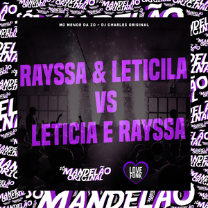 Rayssa & Leticila Vs Leticia e Rayssa