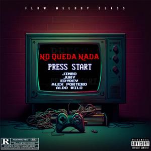 No queda nada (feat. Jimbo, Aldo Wilo, Jury & Edydev)