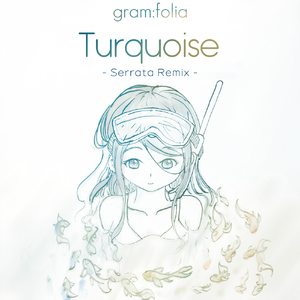 Turquoise (Serrata Trance Edit)